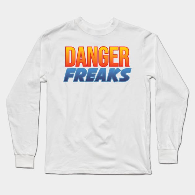 Danger Freaks Long Sleeve T-Shirt by Toby Wilkinson